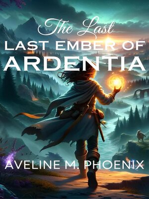 cover image of The Last Ember of Ardentia